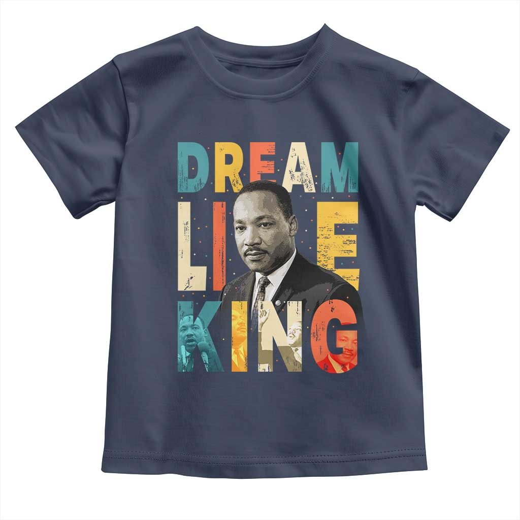 Dream Like King Inspirational MLK Graphic Toddler T Shirt Civil Rights Legacy Tribute