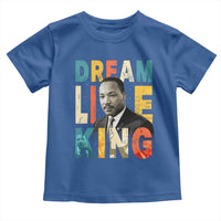 Dream Like King Inspirational MLK Graphic Toddler T Shirt Civil Rights Legacy Tribute