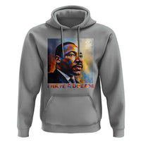 I Have A Dream Inspirational MLK Quotes Hoodie Equality and Justice Martin Luther King Tribute