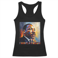 I Have A Dream Inspirational MLK Quotes Racerback Tank Top Equality and Justice Martin Luther King Tribute