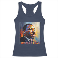 I Have A Dream Inspirational MLK Quotes Racerback Tank Top Equality and Justice Martin Luther King Tribute