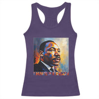 I Have A Dream Inspirational MLK Quotes Racerback Tank Top Equality and Justice Martin Luther King Tribute