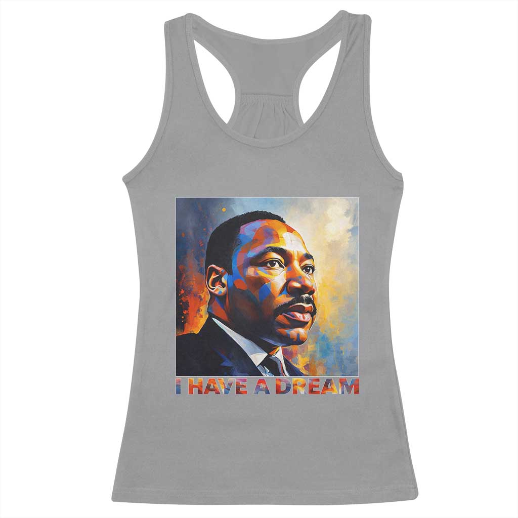 I Have A Dream Inspirational MLK Quotes Racerback Tank Top Equality and Justice Martin Luther King Tribute