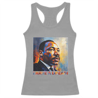 I Have A Dream Inspirational MLK Quotes Racerback Tank Top Equality and Justice Martin Luther King Tribute
