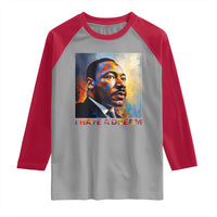 I Have A Dream Inspirational MLK Quotes Raglan Shirt Equality and Justice Martin Luther King Tribute