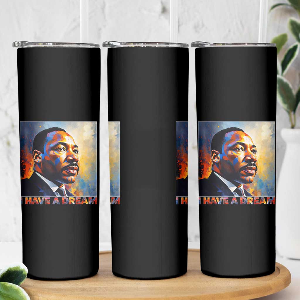 I Have A Dream Inspirational MLK Quotes Skinny Tumbler Equality and Justice Martin Luther King Tribute