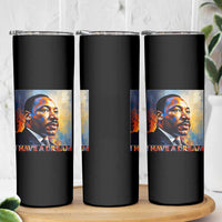 I Have A Dream Inspirational MLK Quotes Skinny Tumbler Equality and Justice Martin Luther King Tribute