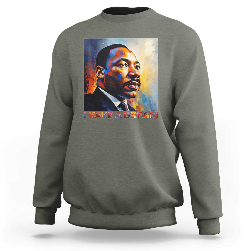 I Have A Dream Inspirational MLK Quotes Sweatshirt Equality and Justice Martin Luther King Tribute