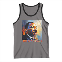 I Have A Dream Inspirational MLK Quotes Tank Top Equality and Justice Martin Luther King Tribute