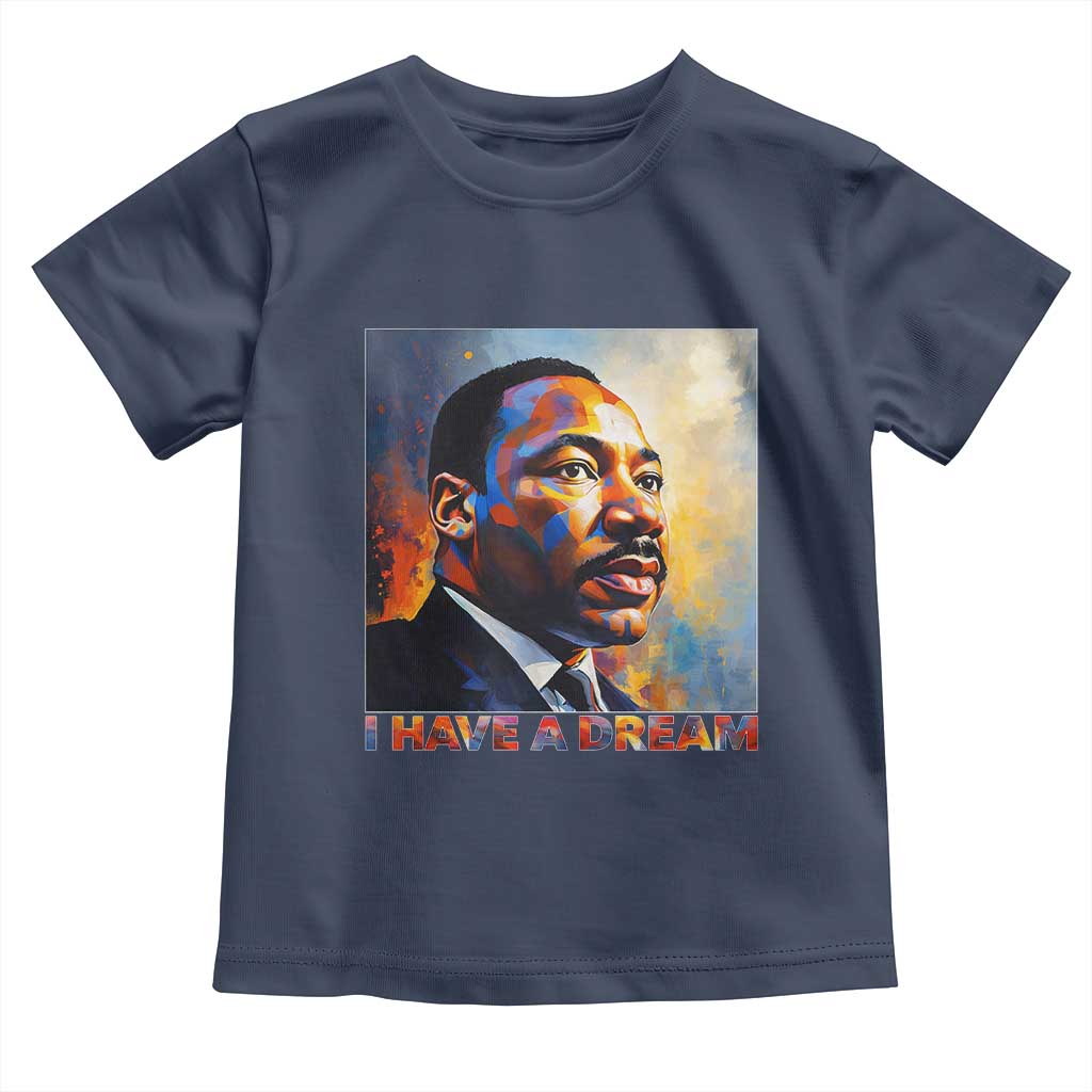 I Have A Dream Inspirational MLK Quotes Toddler T Shirt Equality and Justice Martin Luther King Tribute