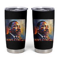 I Have A Dream Inspirational MLK Quotes Tumbler Cup Equality and Justice Martin Luther King Tribute
