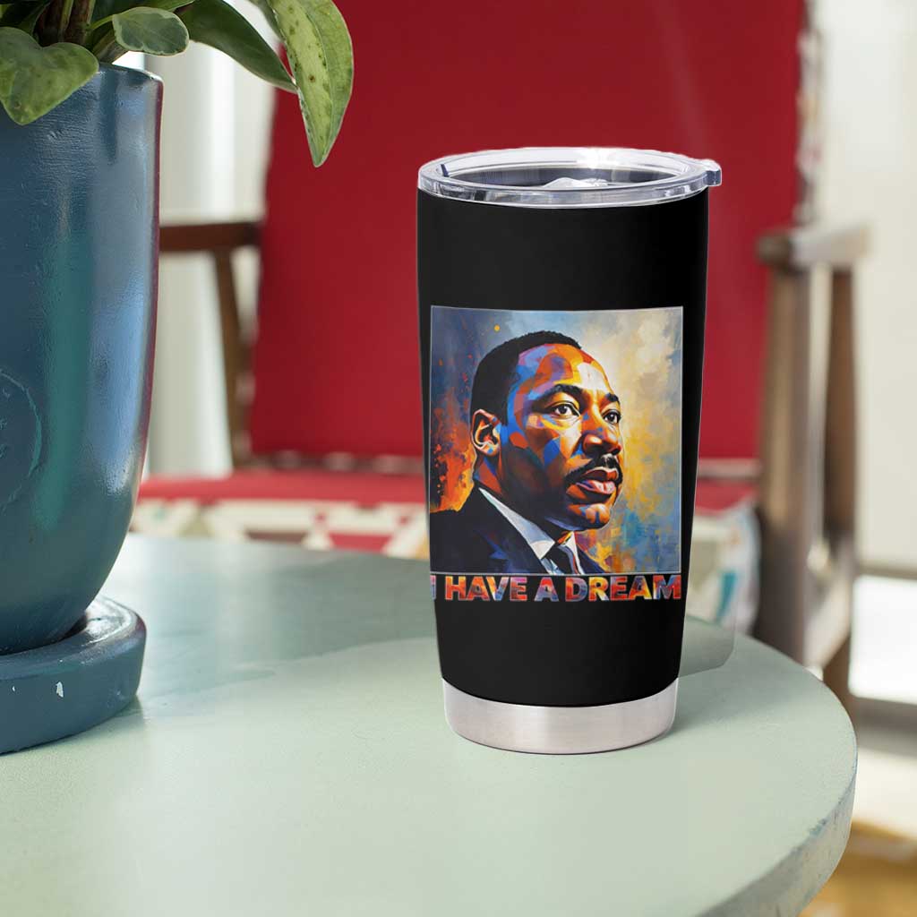 I Have A Dream Inspirational MLK Quotes Tumbler Cup Equality and Justice Martin Luther King Tribute