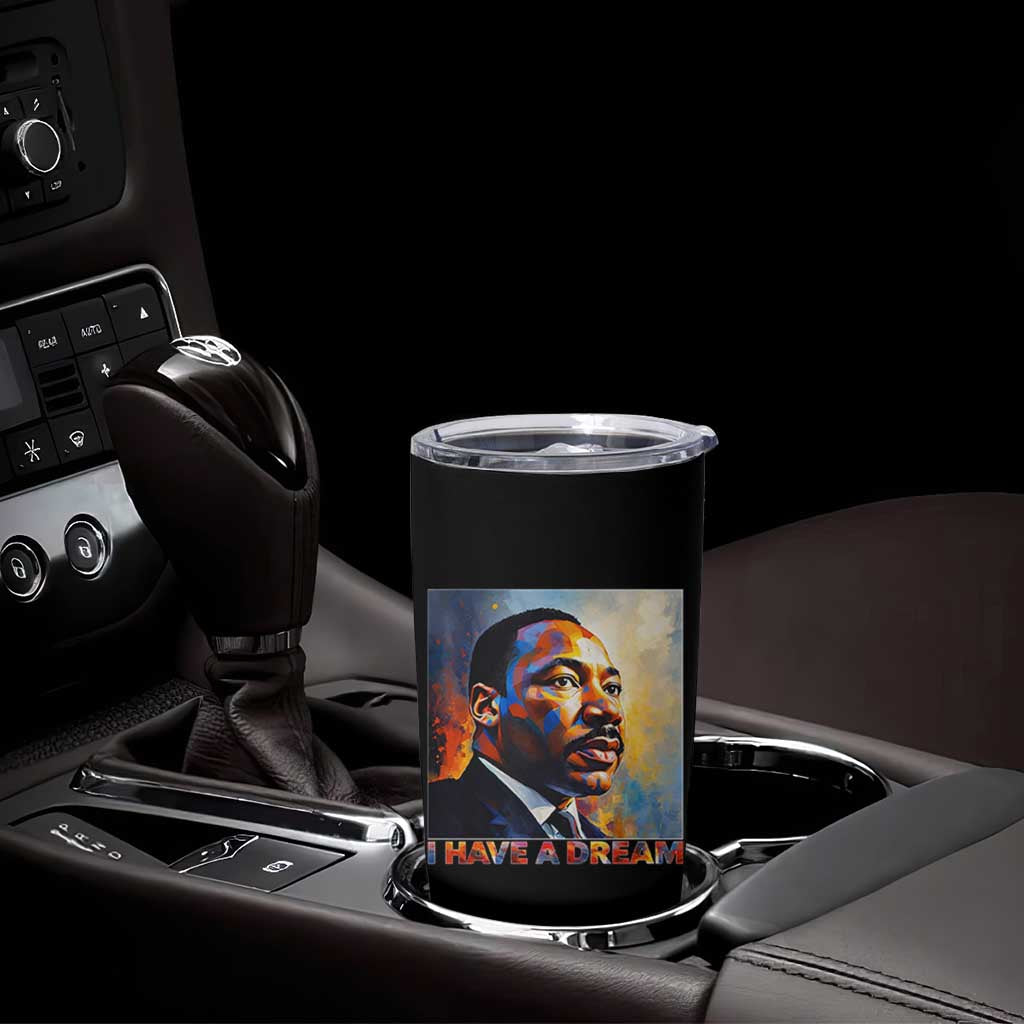 I Have A Dream Inspirational MLK Quotes Tumbler Cup Equality and Justice Martin Luther King Tribute