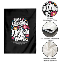 Floral Scripture for Grandmother Garden Flag Being a Grandma is Kingdom Work Christian Faith Inpired