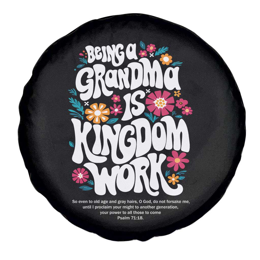 Floral Scripture for Grandmother Spare Tire Cover Being a Grandma is Kingdom Work Christian Faith Inpired