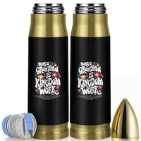 Floral Scripture for Grandmother Bullet Tumbler Being a Grandma is Kingdom Work Christian Faith Inpired