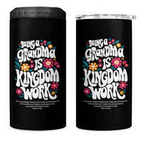 Floral Scripture for Grandmother 4 in 1 Can Cooler Tumbler Being a Grandma is Kingdom Work Christian Faith Inpired