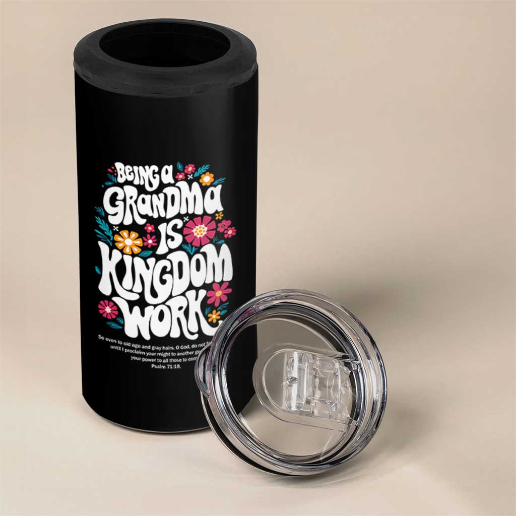 Floral Scripture for Grandmother 4 in 1 Can Cooler Tumbler Being a Grandma is Kingdom Work Christian Faith Inpired