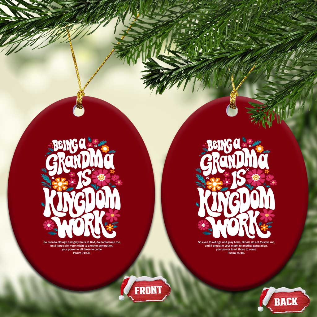 Floral Scripture for Grandmother Ceramic Ornament Being a Grandma is Kingdom Work Christian Faith Inpired