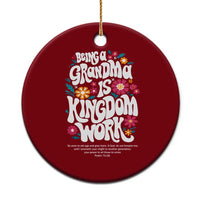 Floral Scripture for Grandmother Ceramic Ornament Being a Grandma is Kingdom Work Christian Faith Inpired