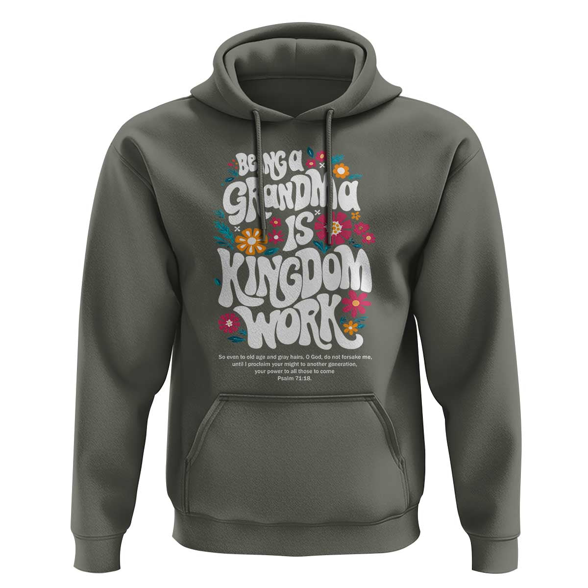 Floral Scripture for Grandmother Hoodie Being a Grandma is Kingdom Work Christian Faith Inpired