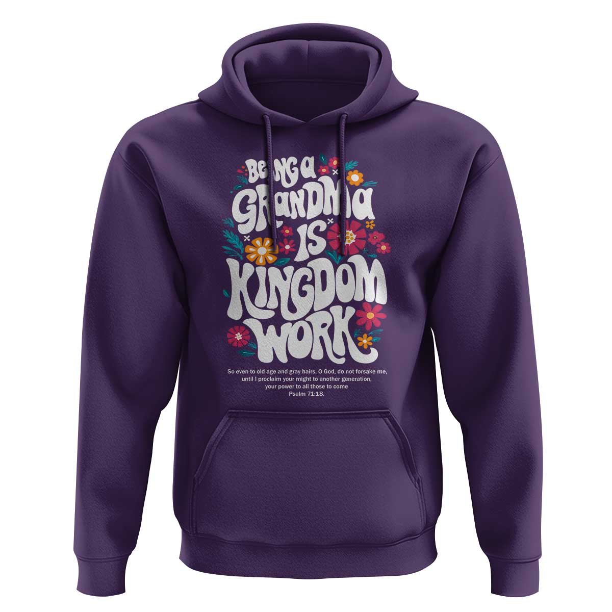 Floral Scripture for Grandmother Hoodie Being a Grandma is Kingdom Work Christian Faith Inpired