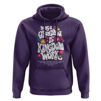Floral Scripture for Grandmother Hoodie Being a Grandma is Kingdom Work Christian Faith Inpired
