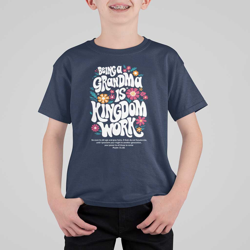 Floral Scripture for Grandmother T Shirt For Kid Being a Grandma is Kingdom Work Christian Faith Inpired