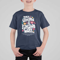 Floral Scripture for Grandmother T Shirt For Kid Being a Grandma is Kingdom Work Christian Faith Inpired