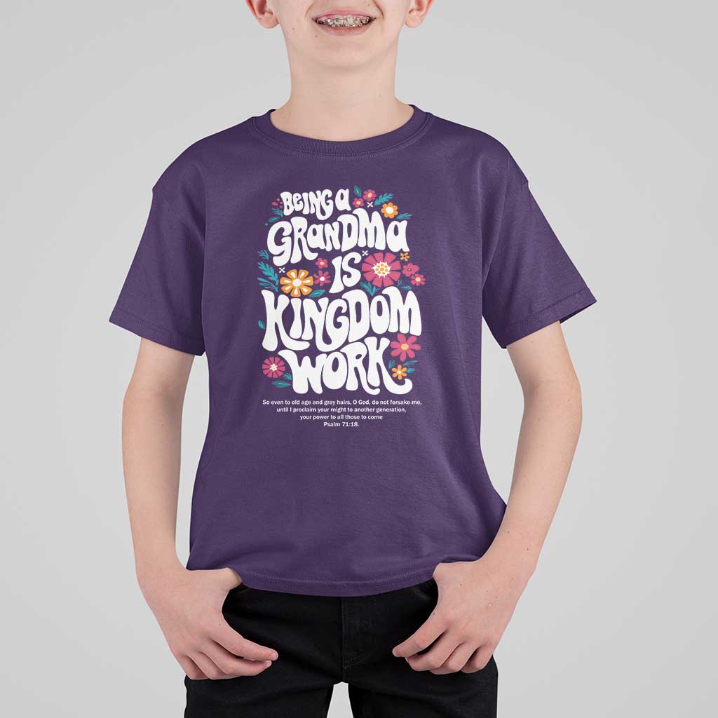 Floral Scripture for Grandmother T Shirt For Kid Being a Grandma is Kingdom Work Christian Faith Inpired