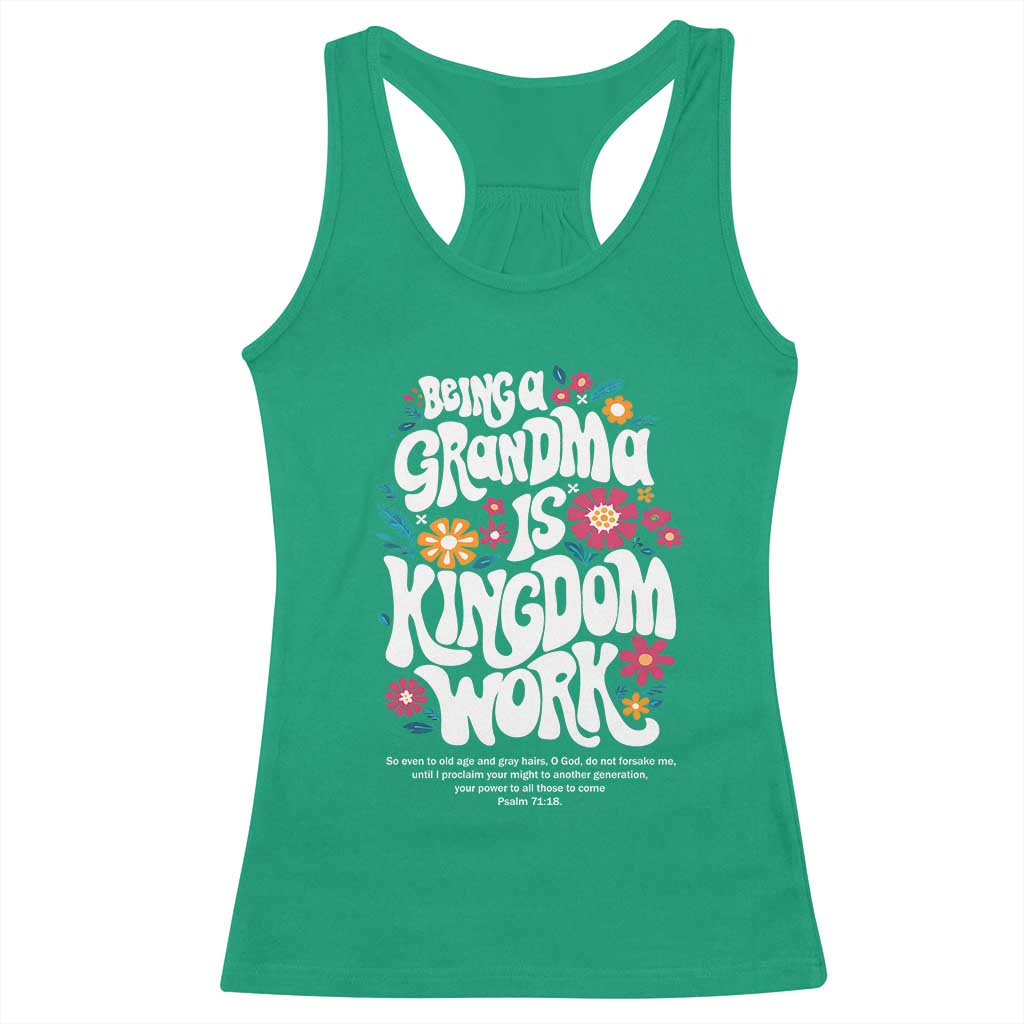 Floral Scripture for Grandmother Racerback Tank Top Being a Grandma is Kingdom Work Christian Faith Inpired