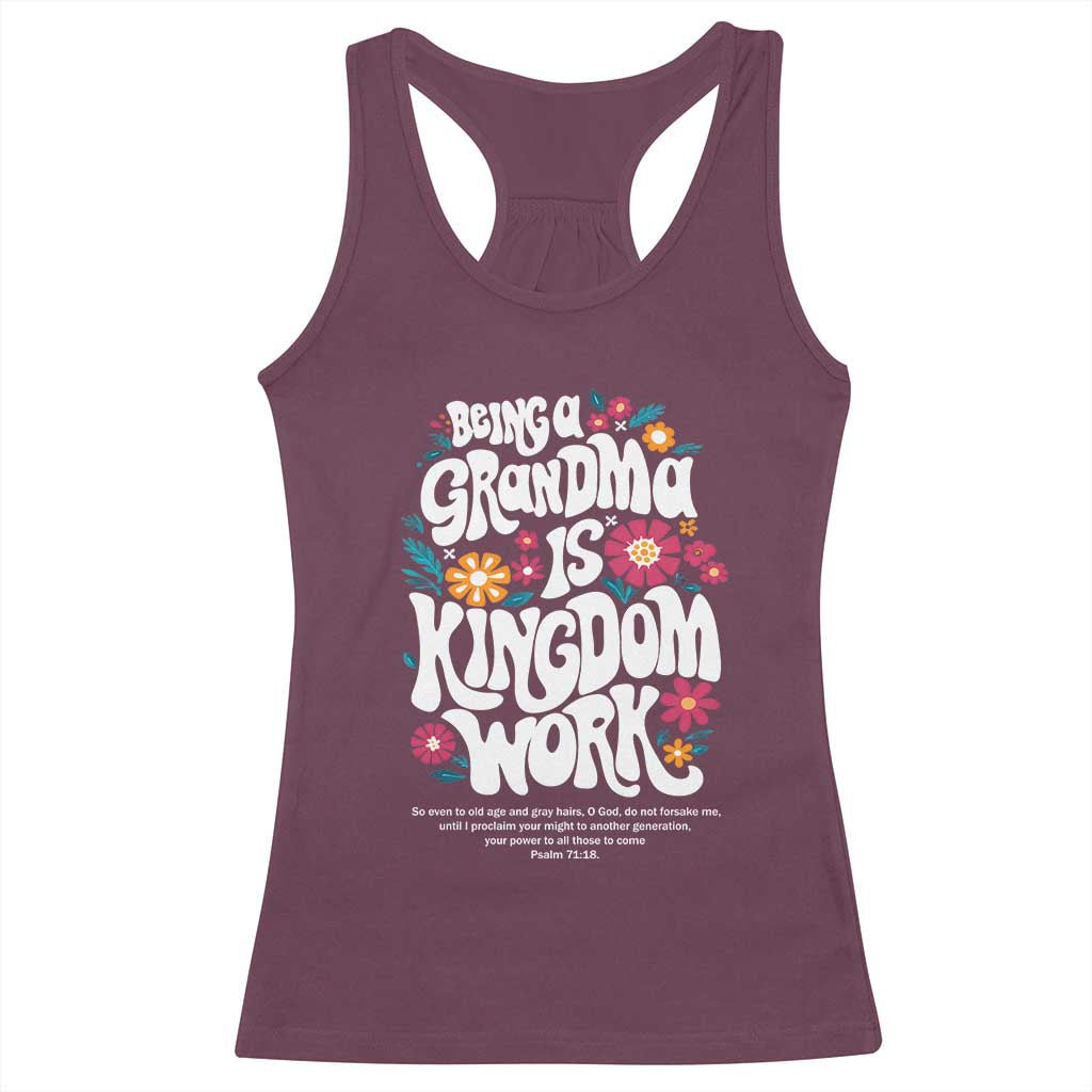 Floral Scripture for Grandmother Racerback Tank Top Being a Grandma is Kingdom Work Christian Faith Inpired