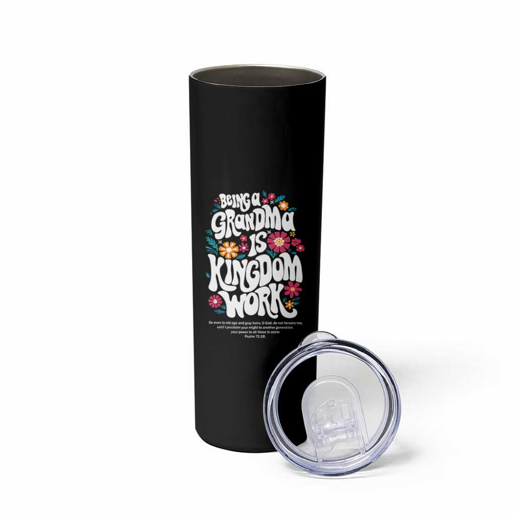 Floral Scripture for Grandmother Skinny Tumbler Being a Grandma is Kingdom Work Christian Faith Inpired