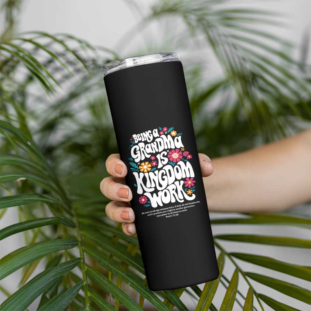 Floral Scripture for Grandmother Skinny Tumbler Being a Grandma is Kingdom Work Christian Faith Inpired