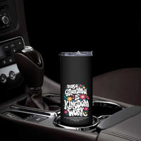 Floral Scripture for Grandmother Skinny Tumbler Being a Grandma is Kingdom Work Christian Faith Inpired