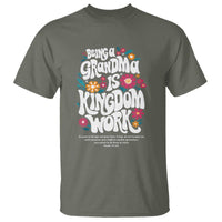 Floral Scripture for Grandmother T Shirt Being a Grandma is Kingdom Work Christian Faith Inpired