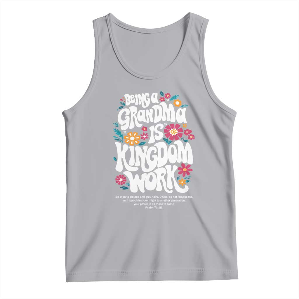Floral Scripture for Grandmother Tank Top Being a Grandma is Kingdom Work Christian Faith Inpired