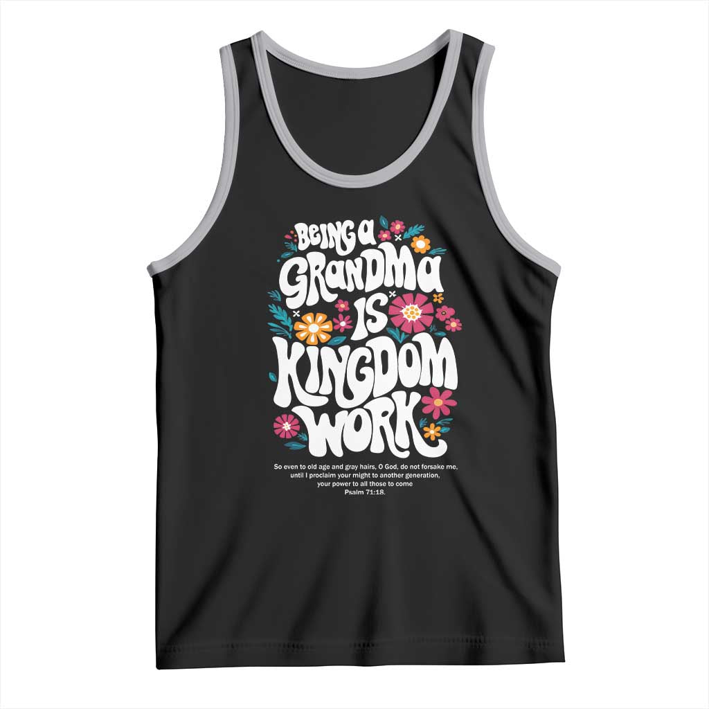 Floral Scripture for Grandmother Tank Top Being a Grandma is Kingdom Work Christian Faith Inpired
