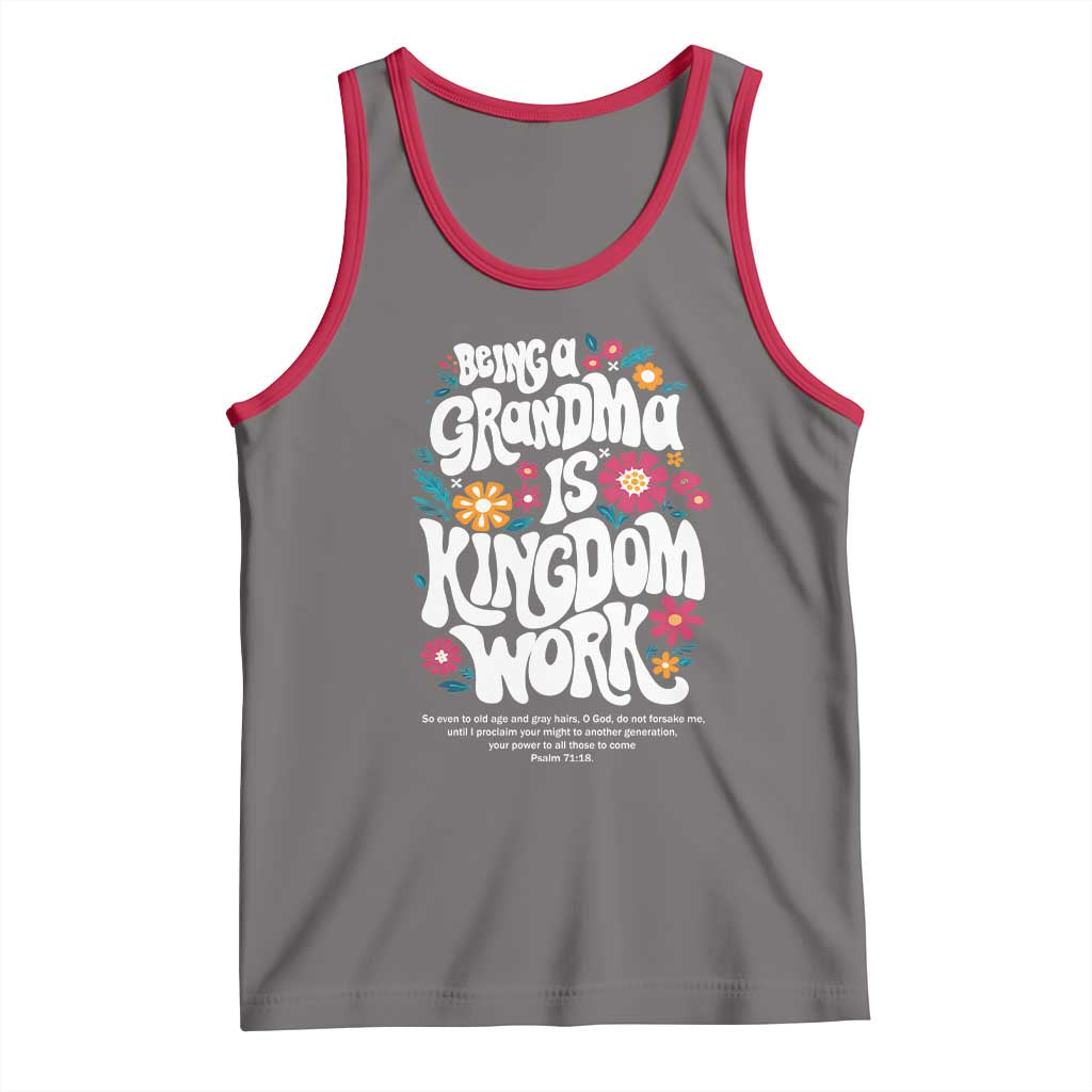 Floral Scripture for Grandmother Tank Top Being a Grandma is Kingdom Work Christian Faith Inpired
