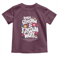 Floral Scripture for Grandmother Toddler T Shirt Being a Grandma is Kingdom Work Christian Faith Inpired