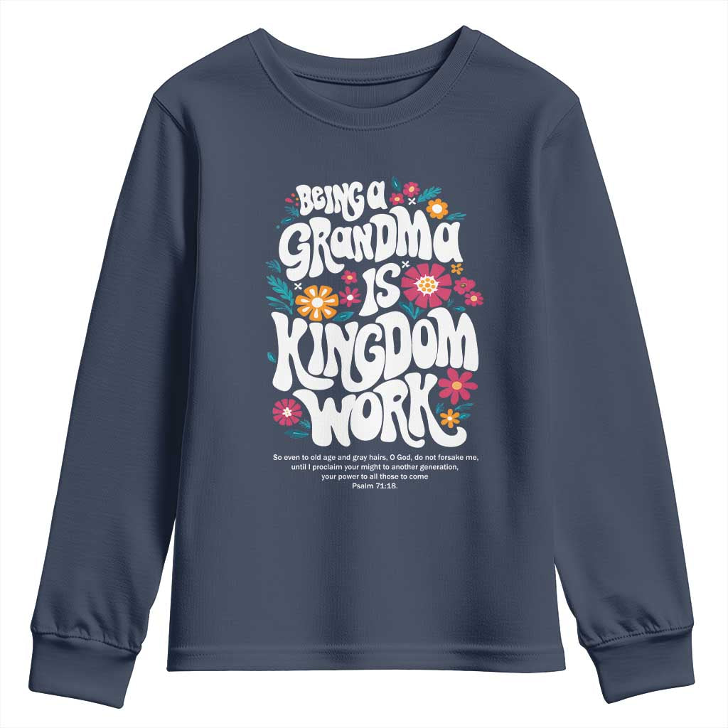 Floral Scripture for Grandmother Youth Sweatshirt Being a Grandma is Kingdom Work Christian Faith Inpired