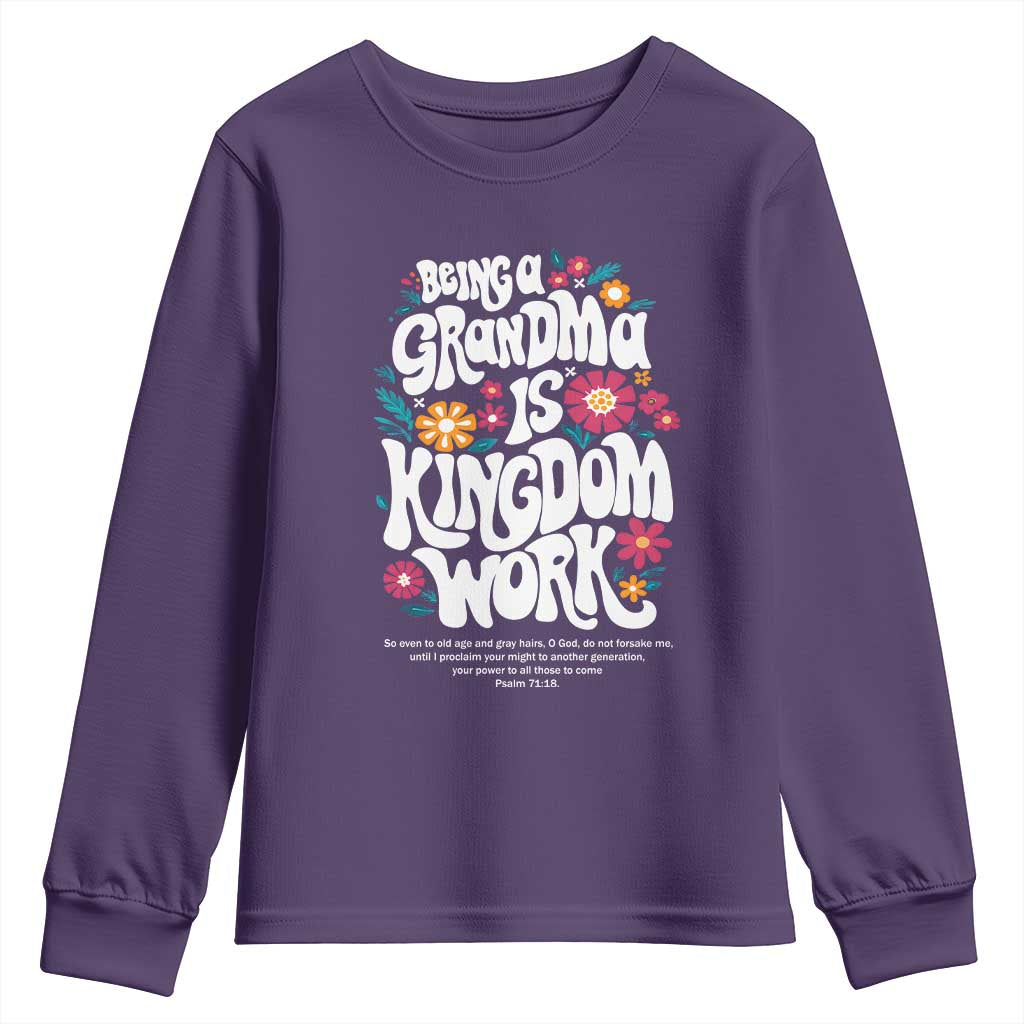 Floral Scripture for Grandmother Youth Sweatshirt Being a Grandma is Kingdom Work Christian Faith Inpired
