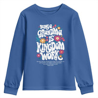 Floral Scripture for Grandmother Youth Sweatshirt Being a Grandma is Kingdom Work Christian Faith Inpired