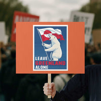 Leave Greenland Alone Polar Bear Resist Protest Sign Vintage Patriotic Propaganda Sovereignty Protest