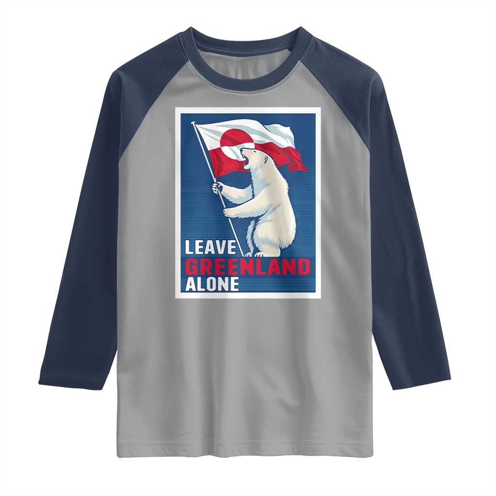 Leave Greenland Alone Polar Bear Resist Raglan Shirt Vintage Patriotic Propaganda Sovereignty Protest