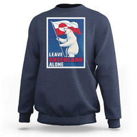 Leave Greenland Alone Polar Bear Resist Sweatshirt Vintage Patriotic Propaganda Sovereignty Protest