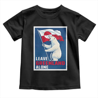 Leave Greenland Alone Polar Bear Resist Toddler T Shirt Vintage Patriotic Propaganda Sovereignty Protest