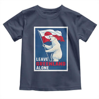Leave Greenland Alone Polar Bear Resist Toddler T Shirt Vintage Patriotic Propaganda Sovereignty Protest