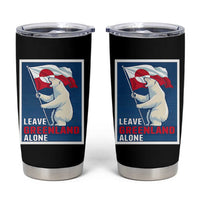 Leave Greenland Alone Polar Bear Resist Tumbler Cup Vintage Patriotic Propaganda Sovereignty Protest