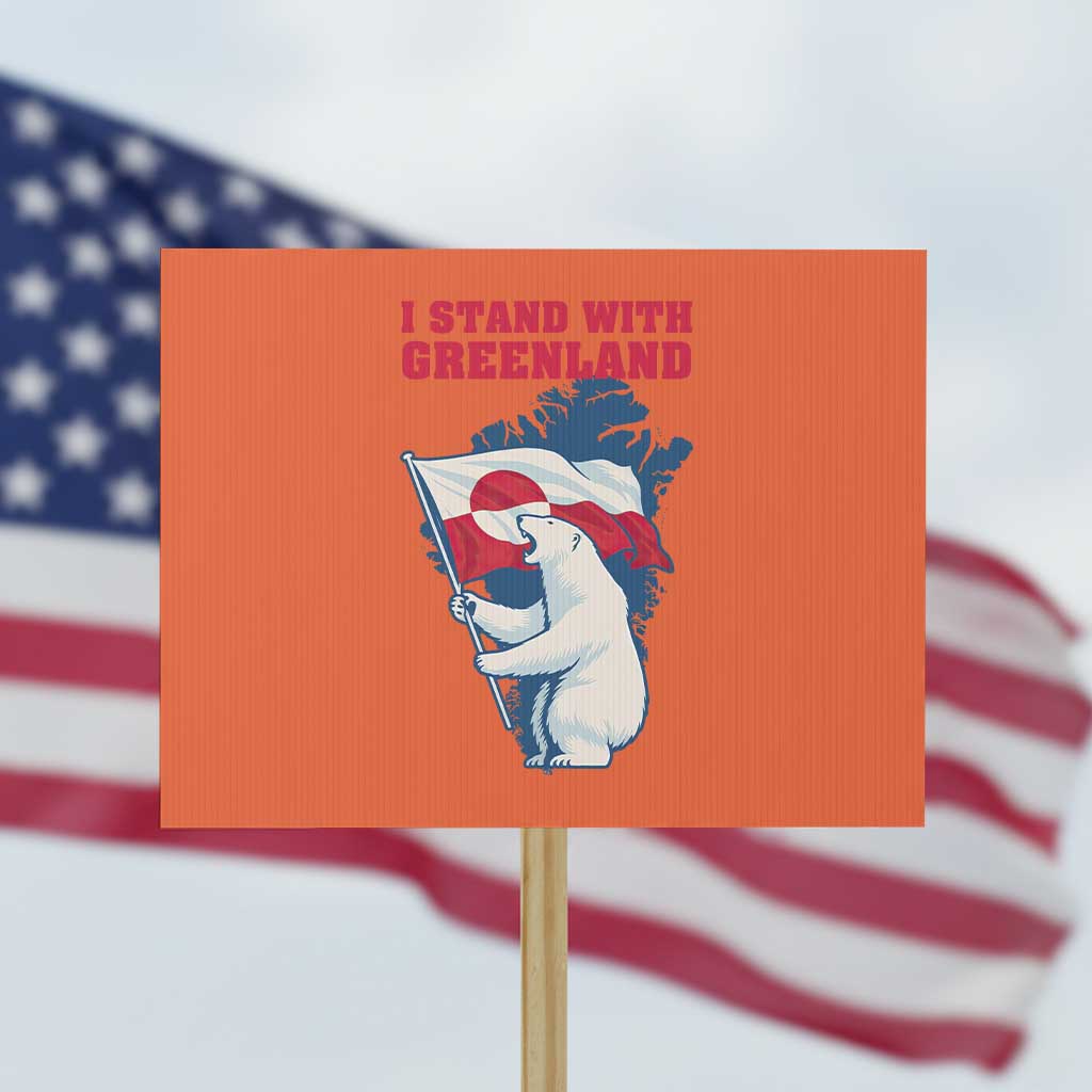 I Stand With Greenland Patriotic Protest Sign Polar Bear Holding Flag Over Map